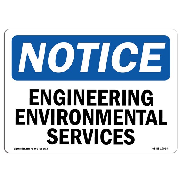 Safety Sign, OSHA Notice, 7" Height, Aluminum, Engineering Environmental Services Sign, Landscape